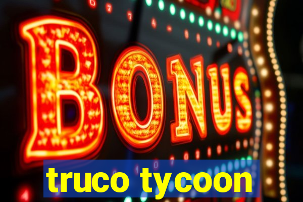 truco tycoon